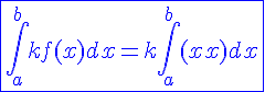4$\blue{\fbox{\Bigint_a^bkf(x)dx=k\Bigint_a^bf(x)dx}}