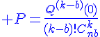 4$\blue P=\frac{Q^{(k-b)}(0)}{(k-b)!C_{nb}^{k}}