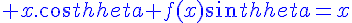 4$\displaystyle\blue x.cos\theta+f(x)sin\theta=x