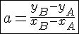 4$\fbox{a=\frac{y_B-y_A}{x_B-x_A}}