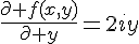 4$\frac{\partial f(x,y)}{\partial y}=2iy