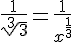 4$\frac{1}{\sqrt[3]{3}}=\frac{1}{x^{\frac{1}{3}}