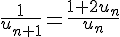 4$\frac{1}{u_{n+1}}=\frac{1+2u_n}{u_n}