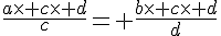 4$\frac{a\times c\times d}{c}= \frac{b\times c\times d}{d}