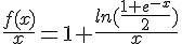 4$\frac{f(x)}{x}=1+\frac{ln(\frac{1+e^{-x}}{2})}{x}