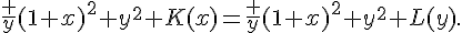 4$\frac y{(1+x)^2+y^2}+K(x)=\frac y{(1+x)^2+y^2}+L(y).