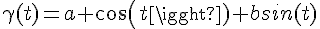 4$\gamma(t)=a cos(t)+bsin(t)