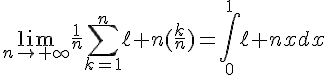 4$\lim_{n\to+\infty}\frac{1}{n}\Bigsum_{k=1}^n\ell n(\frac{k}{n})=\int_0^1\ell nxdx