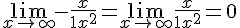 4$\lim_{x\to +\infty} -\frac{x}{1+x^2}=\lim_{x\to +\infty} \frac{x}{1+x^2}=0