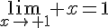 4$\lim_{x\to 1} x=1