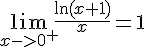 4$\lim_{x->0^+}\frac{\ln(x+1)}{x}=1