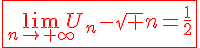 4$\red\fbox{\lim_{n\to+\infty}U_n-\sqrt n=\frac{1}{2}}