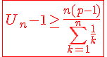 4$\red\fbox{U_n-1\ge\frac{n(p-1)}{\Bigsum_{k=1}^{n}\frac{1}{k}}}