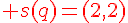 4$\red s(q)=(2,2)