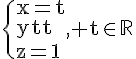 4$\rm\{{x=t\\y=t\\z=1}, t\in\mathbb{R}