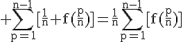 4$\rm \Bigsum_{p=1}^{n-1}[\frac{1}{n} f(\frac{p}{n})]=\frac{1}{n}\Bigsum_{p=1}^{n-1}[f(\frac{p}{n})]