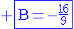 4$\rm \blue\fbox{B=-\frac{16}{9}