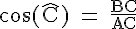 4$\rm \cos(\hat{C}) = \frac{BC}{AC}