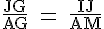4$\rm \frac{JG}{AG} = \frac{IJ}{AM}