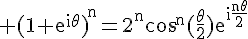 4$\rm {(1+e^{i\theta})}^n=2^n\cos^n(\frac{\theta}{2})e^{i\frac{n\theta}{2}}