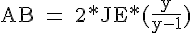 4$\rm AB = 2*JE*(\frac{y}{y-1})