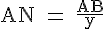 4$\rm AN = \frac{AB}{y}