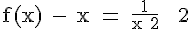 4$\rm f(x) - x = \frac{1}{x+2} + 2