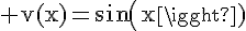 4$\rm v(x)=sin(x)