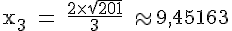 4$\rm x_3 = \frac{2\times \sqrt{201}}{3} \approx 9,45163