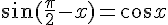 4$\sin(\frac{\pi}{2}-x) = \cos x