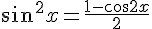 4$\sin^2 x = \frac{1 - \cos 2x}{2}