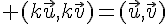 4$ (k\vec{u},k\vec{v})=(\vec{u},\vec{v})