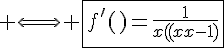 4$ \Longleftrightarrow \fbox{f^'(x)=\frac{1}{x(3x-1)}}