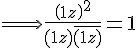 4$ \Longrightarrow \frac{\left(1+z \right) ^2}{(1+z) \bar{(1+z)}} = 1