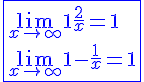 4$ \blue \fbox{\lim_{x\to +\infty}1+\frac{2}{x}=1 \\\lim_{x\to +\infty}1-\frac{1}{x}=1}