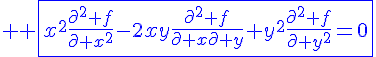 4$ \blue \fbox{x^2\frac{\partial^2 f}{\partial x^2}-2xy\frac{\partial^2 f}{\partial x\partial y}+y^2\frac{\partial^2 f}{\partial y^2}=0}
