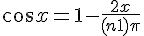 4$ \cos x = 1 - \frac {2x} {(n+1)\pi}