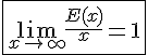 4$ \fbox{\lim_{x\to +\infty} \frac{E(x)}{x} = 1}