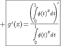 4$ \fbox{g'(x)=\frac{\(\Bigint_{0}^{1}\phi(t)^xdt\)'}{\Bigint_{0}^{1}\phi(t)^xdt}}