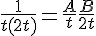 4$ \frac{1}{t(2+t)} = \frac{A}{t} + \frac{B}{2+t}