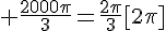 4$ \frac{2000\pi}{3}=\frac{2\pi}{3}[2\pi]