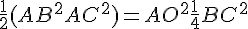 4$ \frac12(AB^2+AC^2)=AO^2 + \frac14BC^2