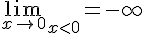 4$ \lim_{x\to 0}_{x<0} = -\infty