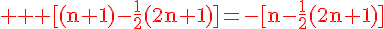 4$ \red \rm [(n+1)-\frac{1}{2}(2n+1)]=-[n-\frac{1}{2}(2n+1)]
