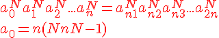 4$ \red a_0^N+a_1^N+a_2^N+...+a_n^N = a_{n+1}^N+a_{n+2}^N+a_{n+3}^N+...+a_{2n}^N 
 \\ 
 \\ a_0 = n( Nn + N-1 )