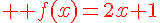 4$ \red f(x)=2x+1