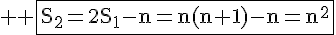 4$ \rm \fbox{S_2=2S_1-n=n(n+1)-n=n^2}