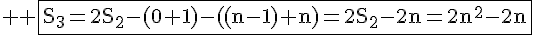 4$ \rm \fbox{S_3=2S_2-(0+1)-((n-1)+n)=2S_2-2n=2n^2-2n}