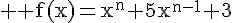 4$ \rm f(x)=x^n+5x^{n-1}+3