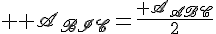 4$ \scr A_{BIC}=\frac{\scr A_{ABC}}{2}
